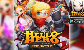 Action RPG Game ‘Hello Hero Epic Battle’ Brings An Impressive Experience