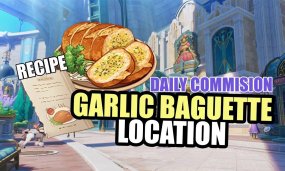 How To Get & Use Garlic Baguette Recipe Genshin - Bon Appétit!
