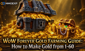 MMOEXP World of Warcraft Gold Buying Guide: How to Prepare Efficiently Before New Content Goes Live