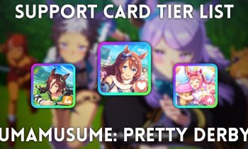 Umamusume: Pretty Derby Support Card Tier List
