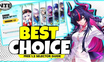NTE 1.2 FREE 5-Star Selector Guide - BEST Characters to Pick!