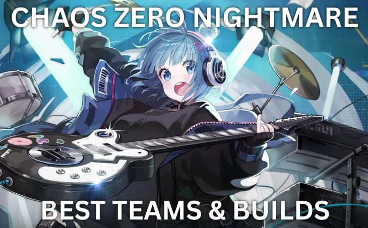 Top Teams and Builds for Chaos Zero Nightmare