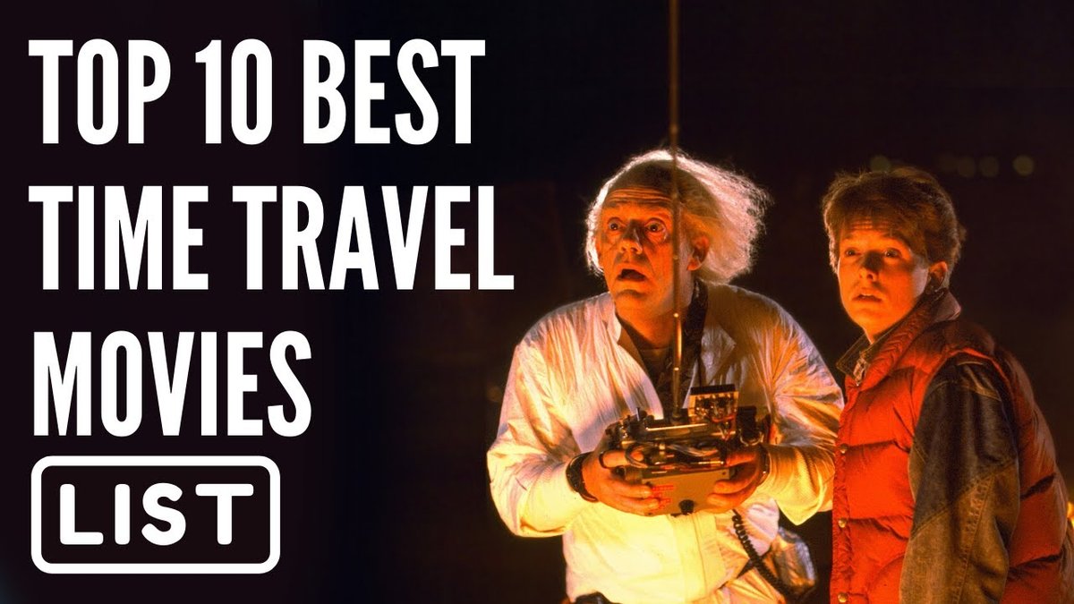 Best Time Travel Movies On Netflix These 10 Time Travel Movies Are The