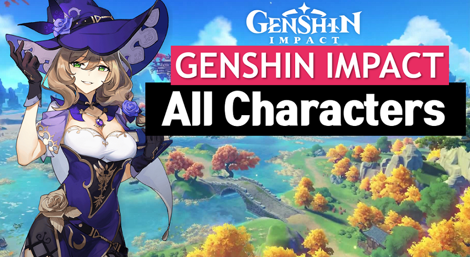 Genshin Impact All Characters: Skill, Weapon, How To Get...