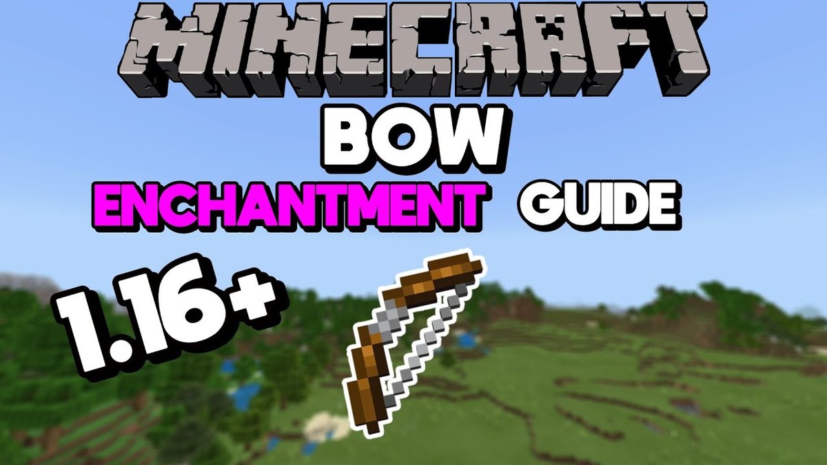 What Are The Best Enchantments For Bows In Minecraft