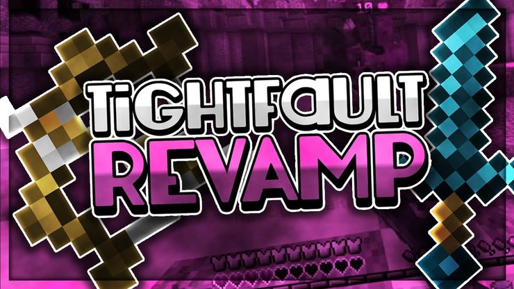 Tightfault Revamp