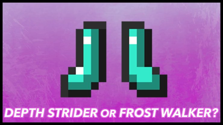 Depth Strider Vs Frost Walker
